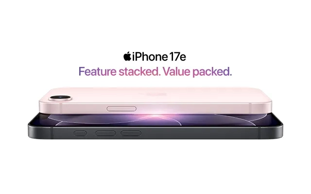 An image of two iPhone 17e devices stacked underneath the headline Feature stacked. Value packed.